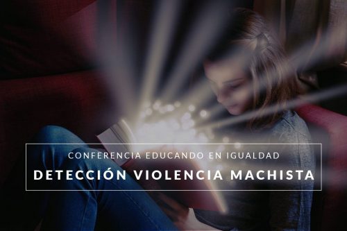 Conferencia violencia machista en etapas tempranas
